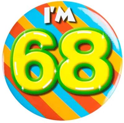 Button 68 Jaar - Button met speld (55mm) - Leeftijd badge - 68 Jaar versiering - Accessoires - Rozet I'm 68 - Verjaardag jongen / meisje / man / vrouw - Button 68 Jaar