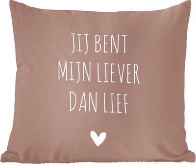 Sierkussens - Kussentjes Woonkamer - 60x60 cm - Spreuken - Jij bent mijn liever dan lief - Quotes