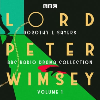 Lord Peter Wimsey BBC Radio Drama Collectie Deel 1 door Dorothy L. Sayers CDAudio Boek 9781785298738
