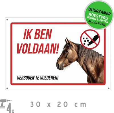 Pictogram/ bord Dibond + boorgaten | "Ik ben voldaan! - Verboden te voederen" | 30 x 20 cm | Paarden geen eten geven | Waakbord | Paard | Hengst | Merrie | Vergiftigen | Dierenbescherming | Duurzaam | Roestvrij | 1 stuk