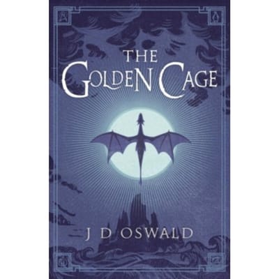 The Golden Cage - The Ballad Of Sir Benfro - J.D. Oswald