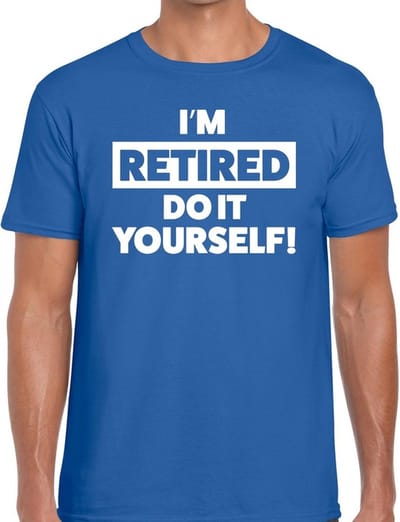 Pensioen thema cadeau I am retired do it yourself! t-shirt -blauw - voor heren - afscheid cadeau - genpensioneerd - collega S