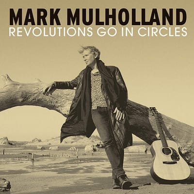 Mark Mulholland - Revolutions Go In Circles (CD)
