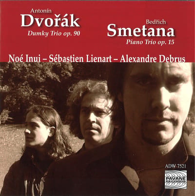Noé Inui, Sébastien Lienart, Alexandre Debrus - Dvořák: Dumky Trio Op. 90 | Smetana: Piano Trio Op. 15 (CD)