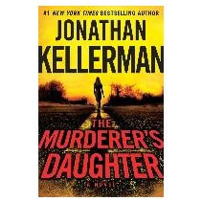 The Murderer's Daughter - Jonathan Kellerman