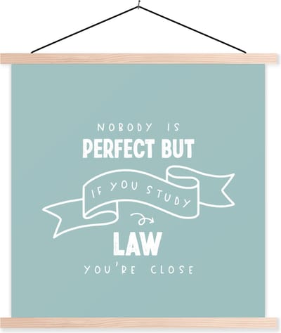 Posterhanger incl. Poster 40x40 cm - Schoolplaat - Law - Studenten - Rechten - Quotes - Textielposter - Blanke latten