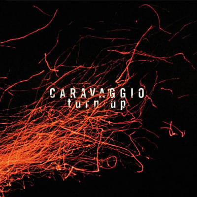 Caravaggio - Turn Up (CD)