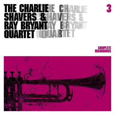 Charlie Shavers & Bryant, Ray Quar - Complete Recordings Vol 3