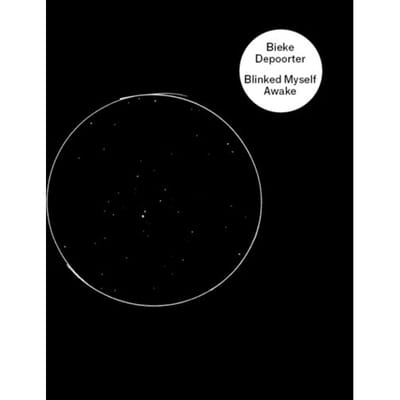 Blinked Myself Awake - Bieke Depoorter