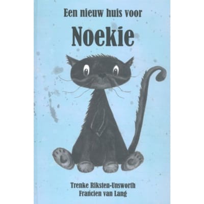 Een Nieuw Huis Voor Noekie - Trenke Riksten-Unsworth