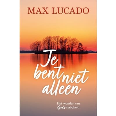 Je Bent Niet Alleen - Max Lucado
