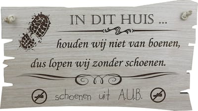 Schoenen uit a.u.b. - tekstbord hal - wandbord inkom - cadeau Moederdag of Vaderdag - Nilubi - 17 x 29cm