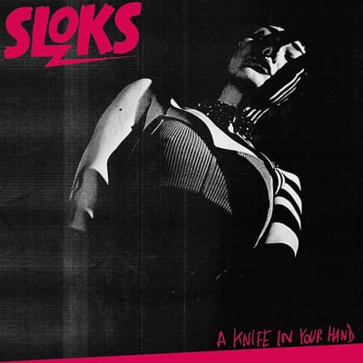 Sloks - A Knife In Your Hands (LP)