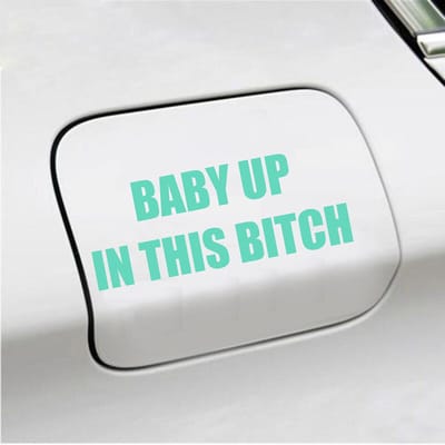 Bumpersticker - Baby Up In This Bitch - 5,8 X 14,8 - Mint