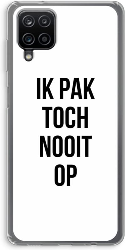 Case Company® - Hoesje geschikt voor Samsung Galaxy A12 hoesje - Ik pak nooit op - Soft Cover Telefoonhoesje - Bescherming aan alle Kanten en Schermrand