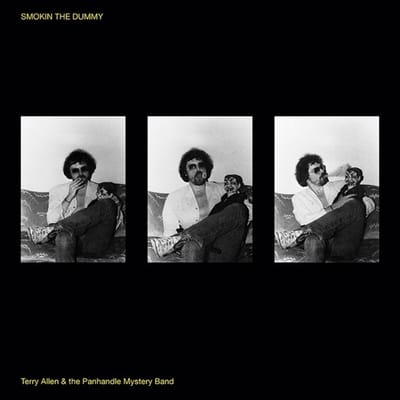 Terry Allen & The Panhandle Mystery Band - Smokin The Dummy (LP)