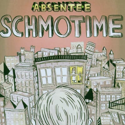 Absentee - Schmotime