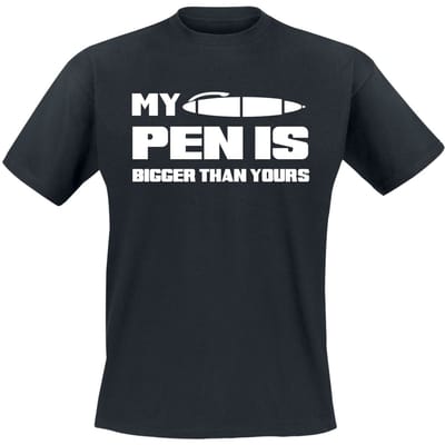 Sprüche - Fun T-shirt - My Pen Is Bigger Than Yours - M tot 3XL - voor Mannen - zwart