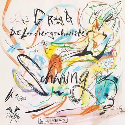 G.Rag Und Die Landlergschwister - Schwung (CD)