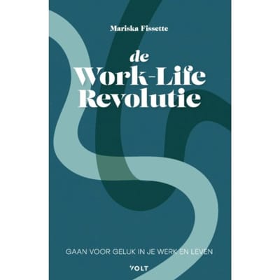 De Work-Life Revolutie - Mariska Fissette