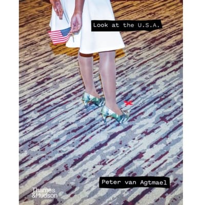 Look At The U.S.A. - Peter van Agtmael