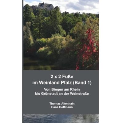 2 X 2 Füße Im Weinland Pfalz (Band 1) - Thomas Altenhain Hans Hoffmann
