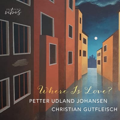 Christian Gutfleisch, Jerome Kern, Petter Udland Johansen, Cole Porter - Where Is Love (CD)