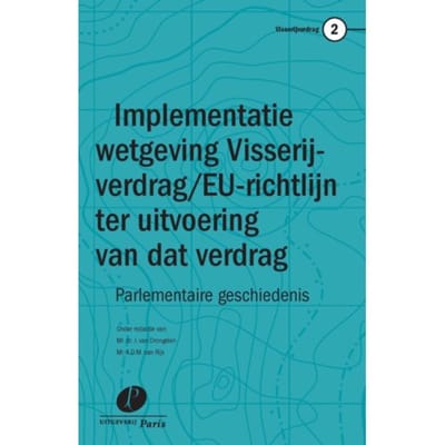 Implementatie Van Het Visserijverdrag En De Eu-Richtlijn Ter Uitvoering Van Dat Verdrag In De - J. van Drongelen