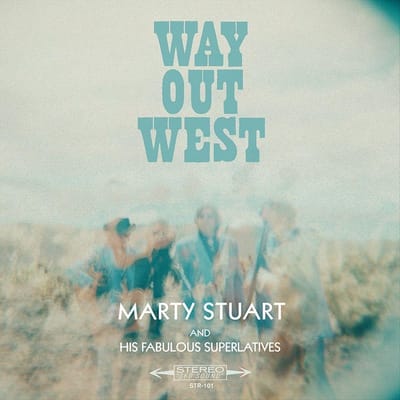Marty Stuart And His Fabulous Superlatives - Way Out West (LP | CD)