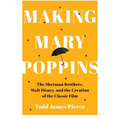 Making Mary Poppins - Todd James Pierce