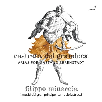 Lina Tur Bonet, Musica Alchemica, Filippo Mineccia, I musici del Gran Principe, Samuele Lastrucci - Mineccia: Il Castrato Del Granduca, Arias for Gaetano Berenstadt (CD)