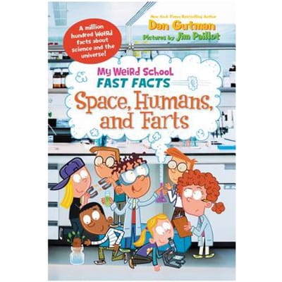 My Weird School Fast Facts: Space, Humans, And Farts - Dan Gutman