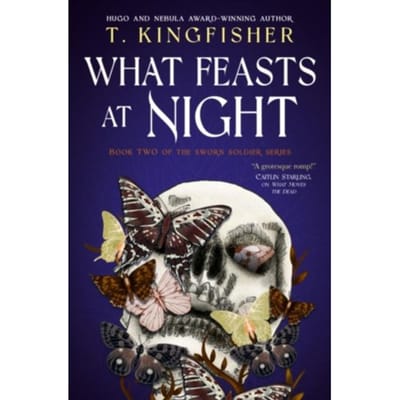 Sworn Soldier - What Feasts At Night - Sworn Soldier - T. Kingfisher
