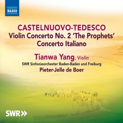 Tianwa Yang, SWR Sinfonieorchester Baden-Baden Und Freiburg, Pieter-Jelle De Boer - Castelnuovo-Tedesco: Violin Concerto No. 2 'The Prophets' | Concerto Italiano (CD)