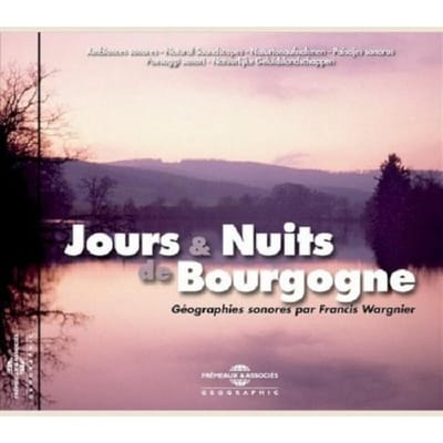 Jours & Nuits De Bourgogne - Francis Wargnier (ambiances Natu