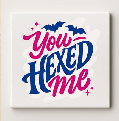 Keramische Halloween Tegel 15x15cm – “You Hexed Me” Grappig Heksen Ontwerp – Griezelige maar Schattige Muurdecoratie & Cadeau Idee