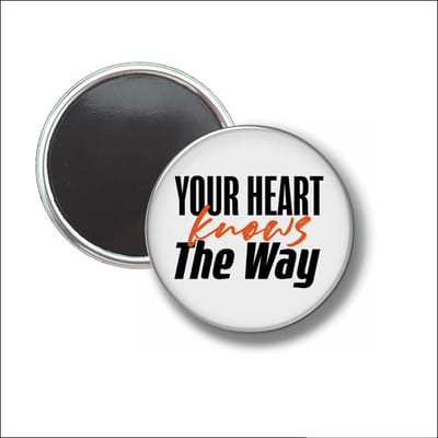Button Met Magneet 58 MM - Your Heart Knows The Way - NIET VOOR KLEDING