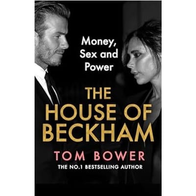The House Of Beckham - Tom Bower