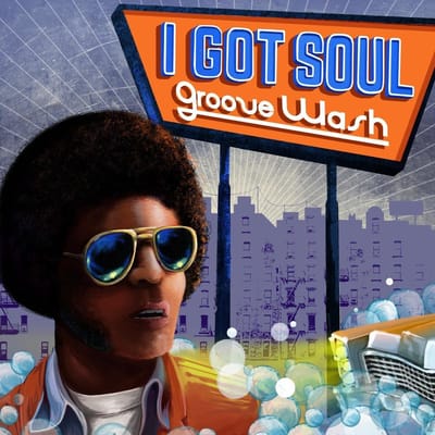 I Got Soul-Groove Wash