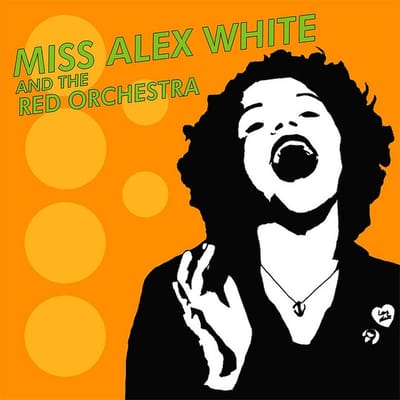 Miss Alex White & The Red Orchestra - Miss Alex White & The Red Orchestra (LP)