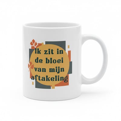 Ik Zit in de Bloei van Mijn Aftakeling Mok – Grappige Nederlandse Tekst | Keramische Koffiemok 330 ml