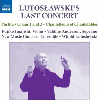 Fujiko Imajishi, Valdine Anderon, New Music Concerts Ensemble - Lutoslawski: Partita | Chains I & II | Chantefleurs et Chantefables (CD)