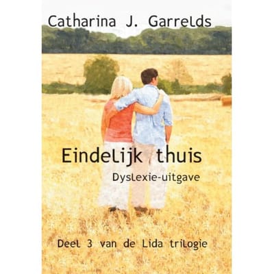 Eindelijk Thuis - Lida Trilogie - Catharina J. Garrelds