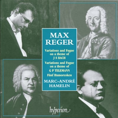 Marc-André Hamelin - Reger: Variations And Fuge On A Theme Of J S Bach - Variations And Fuge On A Theme Of G P Telemann - Fünf Humoresken (CD)