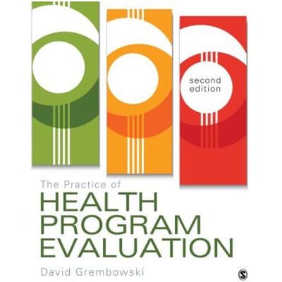 The Practice Of Health Program Evaluation - Grembowski