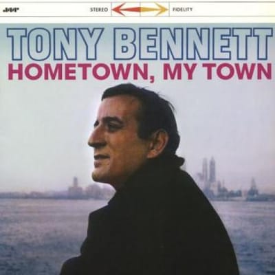 Hometown, My Town - Tony Bennett