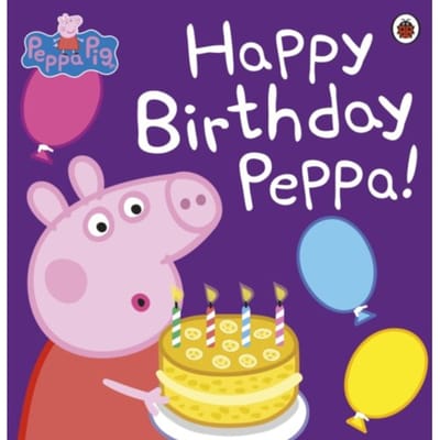 Peppa Pig: Happy Birthday Peppa! - Peppa Pig - Peppa Pig