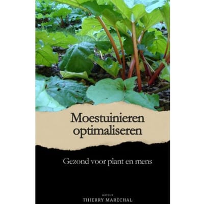 Moestuinieren Optimaliseren - Thierry Maréchal