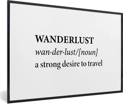 Fotolijst incl. Poster - Spreuken - Quotes - A strong desire to travel - Wanderlust - Reizen - 60x40 cm - Posterlijst