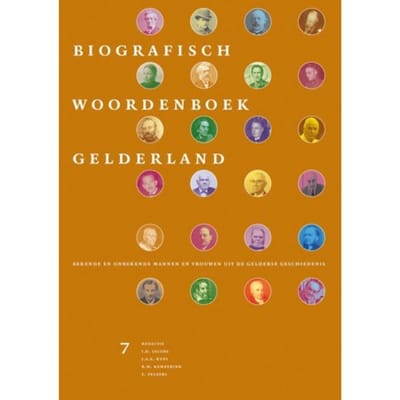 Biografisch Woordenboek Gelderland / 7 - Biografisch Woordenboek Gelderland